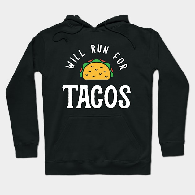 Will Run For Tacos Hoodie by brogressproject